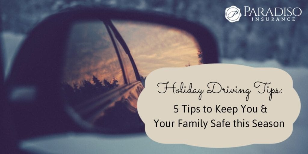 Holiday Driving Tips: 5 Tips to Keep You & Your Family Safe this Season