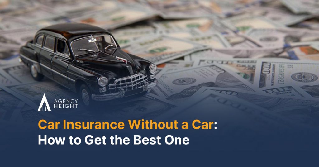 Car Insurance Without a Car: How to Get the Best One