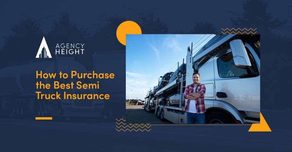 How to Purchase the Best Semi-Truck Insurance