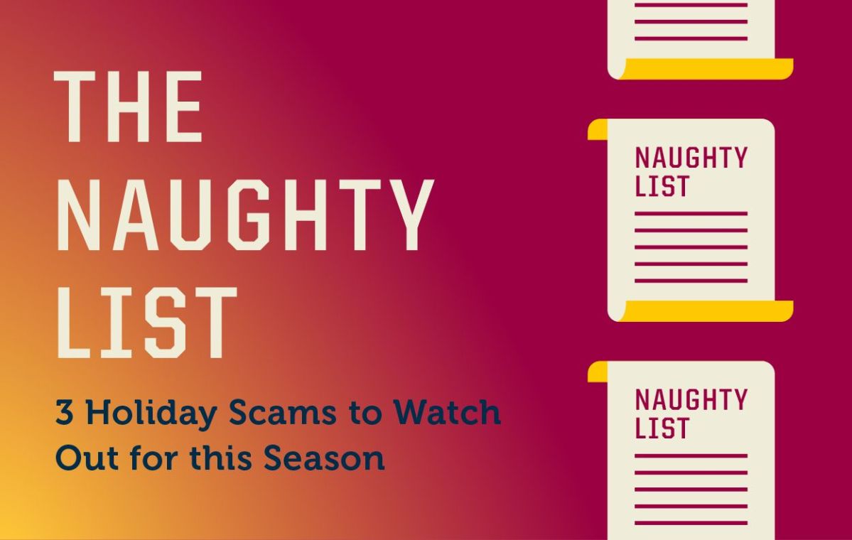 The Naughty List: Three Holiday Scams to Watch Out for