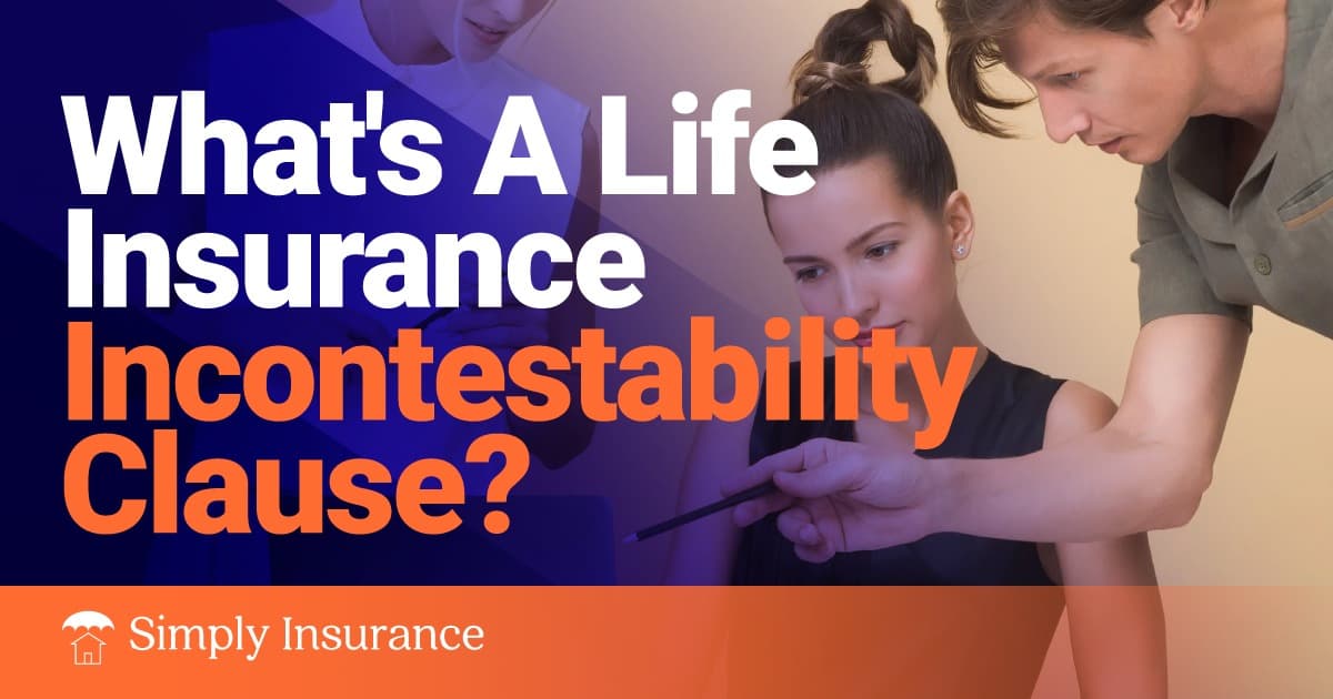 What’s A Life Insurance Incontestability Clause In 2022?