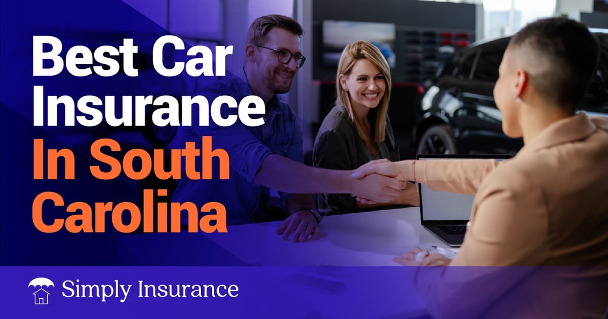 Best & Cheapest Car Insurance In South Carolina For Your