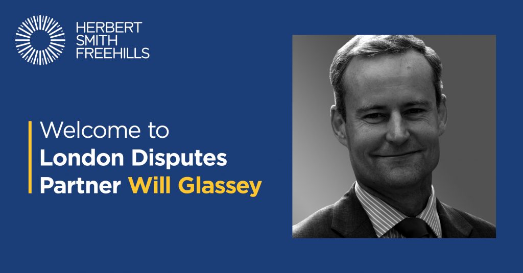 Leading Professional Services Litigator, Will Glassey, Joins Disputes Team In London