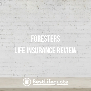 Foresters Life Insurance Review
