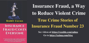 Insurance Fraud, a Way to Reduce Violent Crime