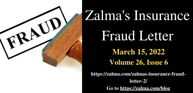 Zalma’s Insurance Fraud Letter – March 15, 2022