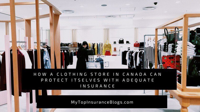 How a Clothing Store in Canada Can Protect Itselves with Adequate Insurance