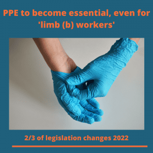PPE to become essential, even for “limb (b) workers”
