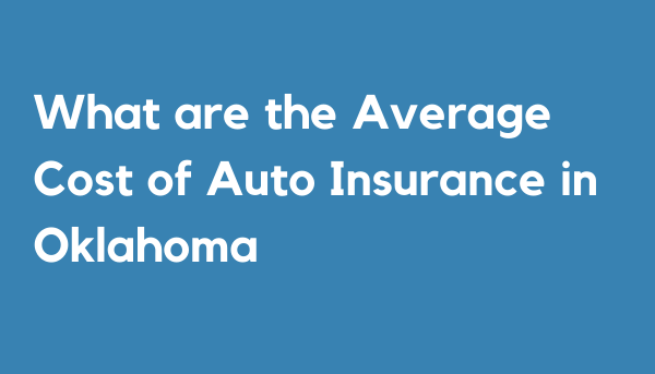 What are the Average Cost of Auto Insurance in Oklahoma