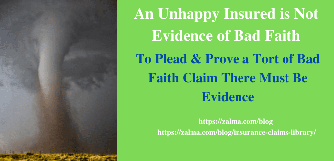 An Unhappy Insured is Not Evidence of Bad Faith