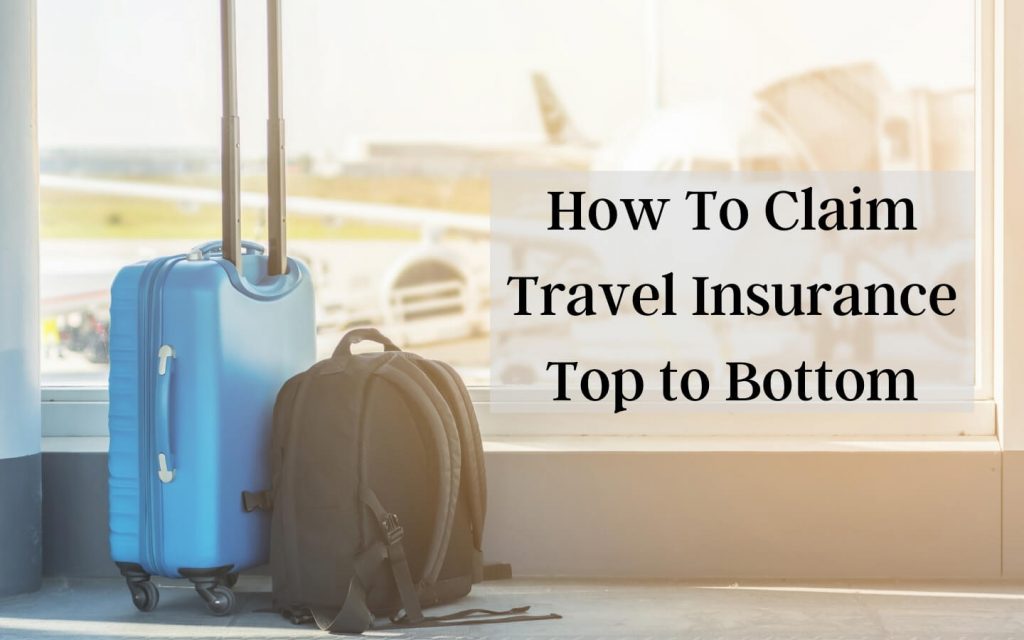 How to Claim Travel Insurance Top to Bottom - Insurance square