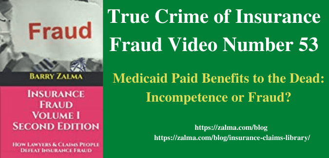 True Crime of Insurance Fraud Video Number 53