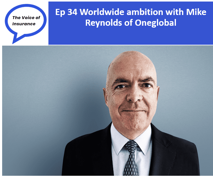 Ep 34 Worldwide ambition with Mike Reynolds of Oneglobal