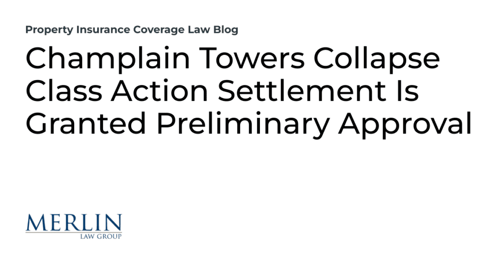 Champlain Towers Collapse Class Action Settlement Is Granted Preliminary Approval