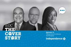 IBX: The Cover Story – Taking Action to Advance Health Equity