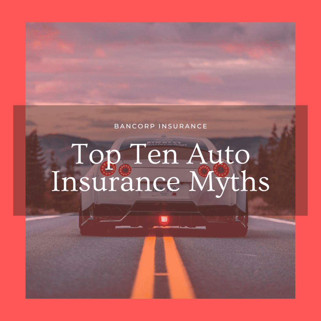 Top 10 Auto Insurance Myths