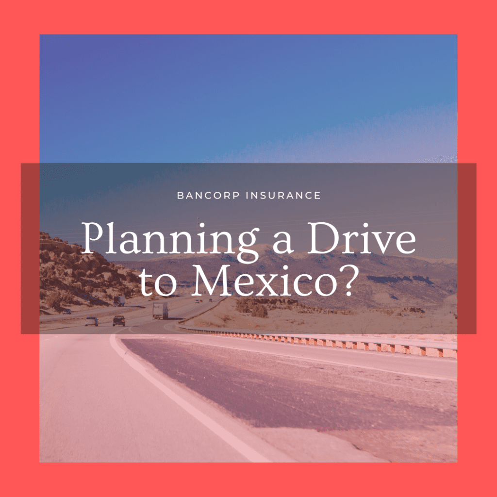 Planning a Drive to Mexico