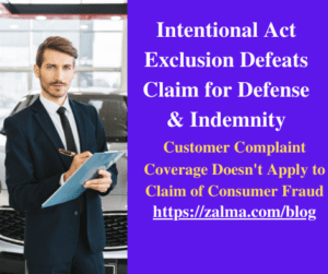 Intentional Act Exclusion Defeats Claim for Defense & Indemnity