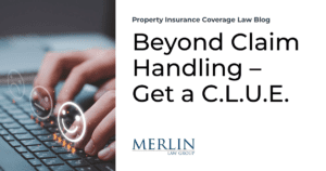 Beyond Claim Handling – Get a C.L.U.E.