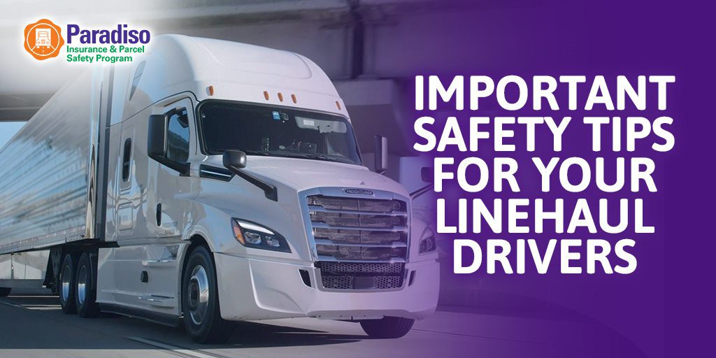 Important Safety Tips for Your Linehaul Drivers