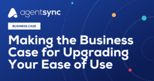 Making the Business Case for Upgrading Your Ease of Use