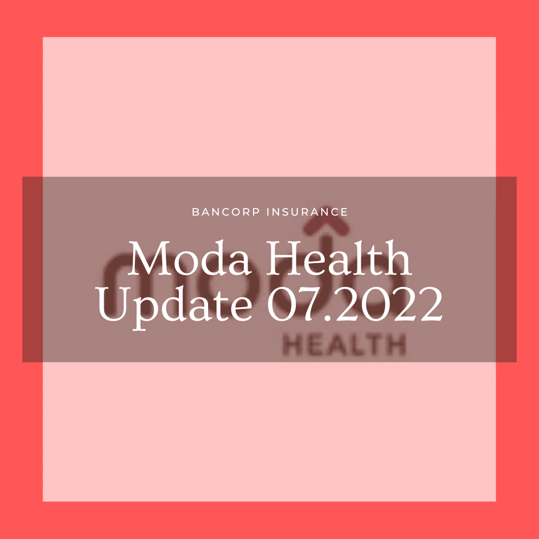 Moda Health News – July 2022