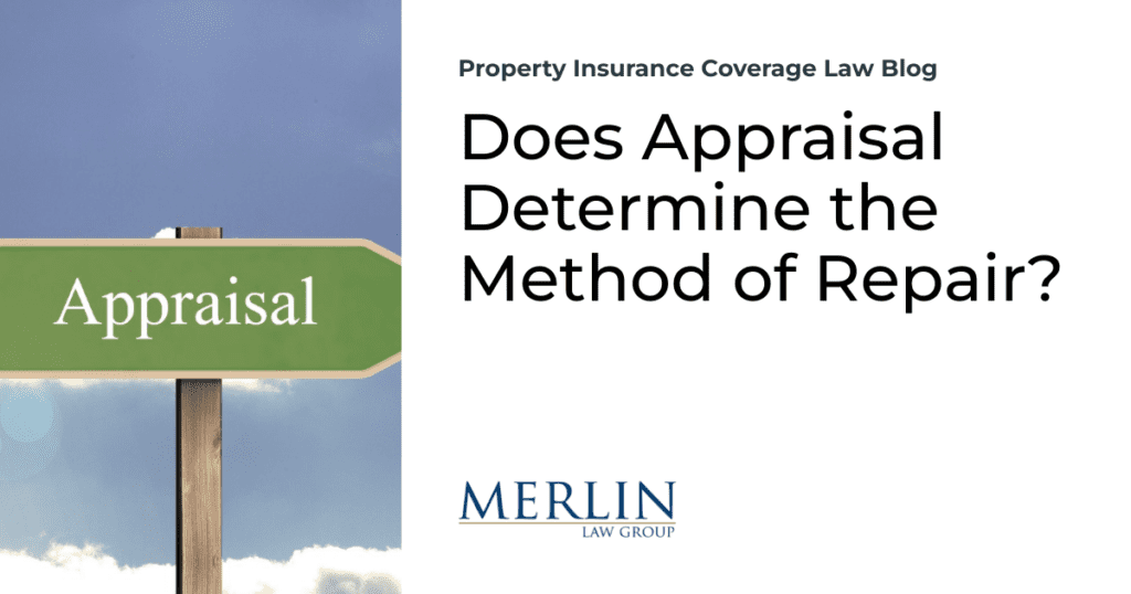 Does Appraisal Determine the Method of Repair?