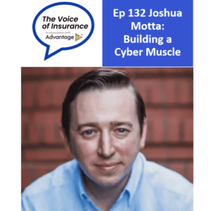 Ep 132 Joshua Motta CEO Coalition: Building a Cyber Muscle