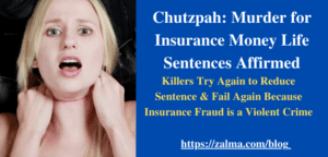 Chutzpah: Murder for Insurance Money Life Sentences Affirmed