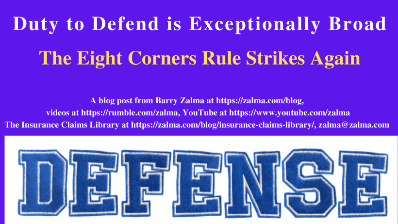 Duty to Defend is Exceptionally Broad