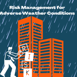 Risk Management for Adverse Weather Conditions