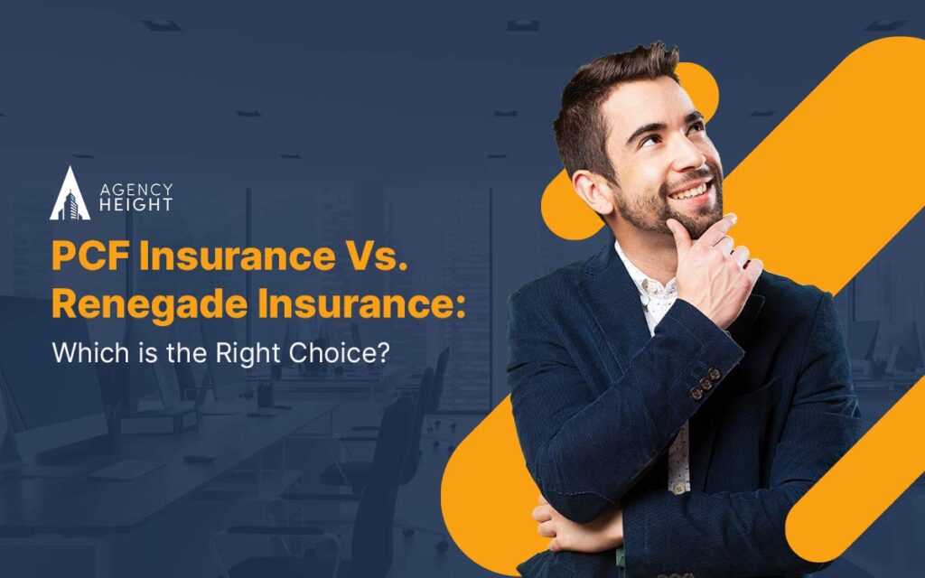 PCF Insurance Vs. Renegade Insurance: Which is Better for Agents?