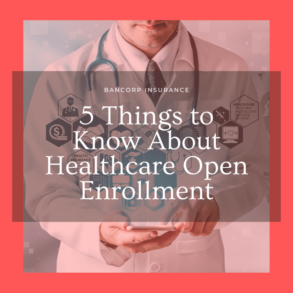 5 Things to Know About Healthcare Open Enrollment