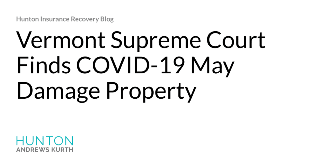 Vermont Supreme Court Finds COVID-19 May Damage Property