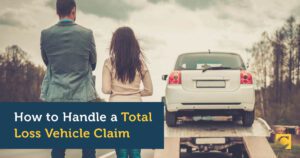 How to Handle a Total Loss Vehicle Claim