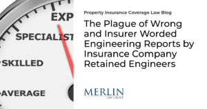 The Plague of Wrong and Insurer Worded Engineering Reports by Insurance Company Retained Engineers