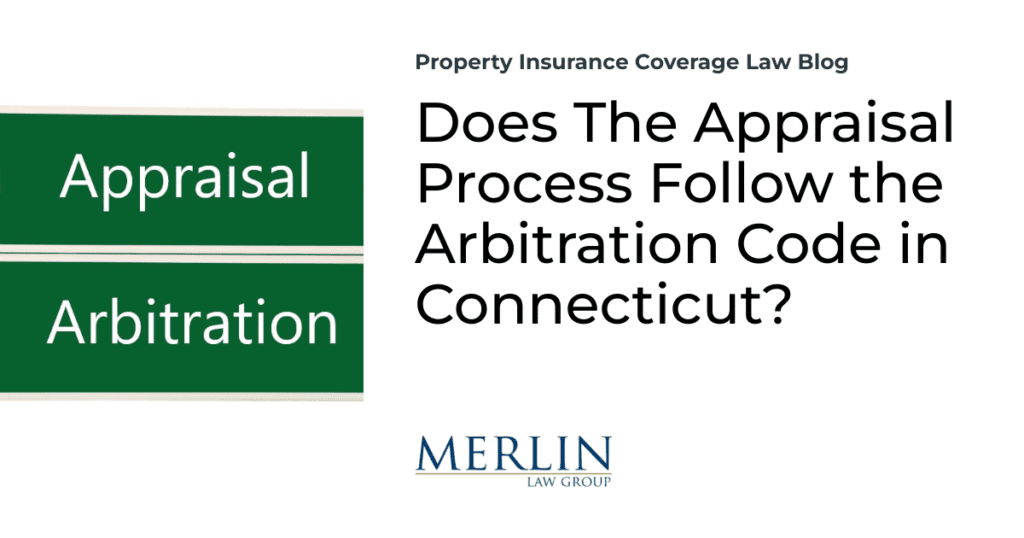 Does The Appraisal Process Follow the Arbitration Code in Connecticut?