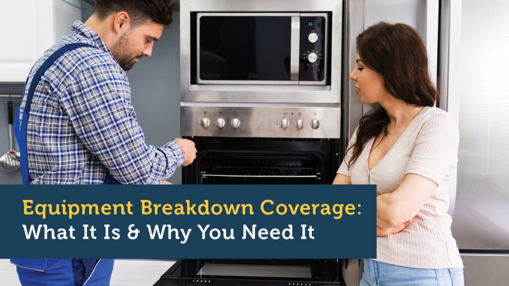 Equipment Breakdown Coverage: What It Is & Why You Need It