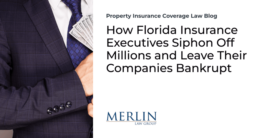 How Florida Insurance Executives Siphon Off Millions and Leave Their Companies Bankrupt