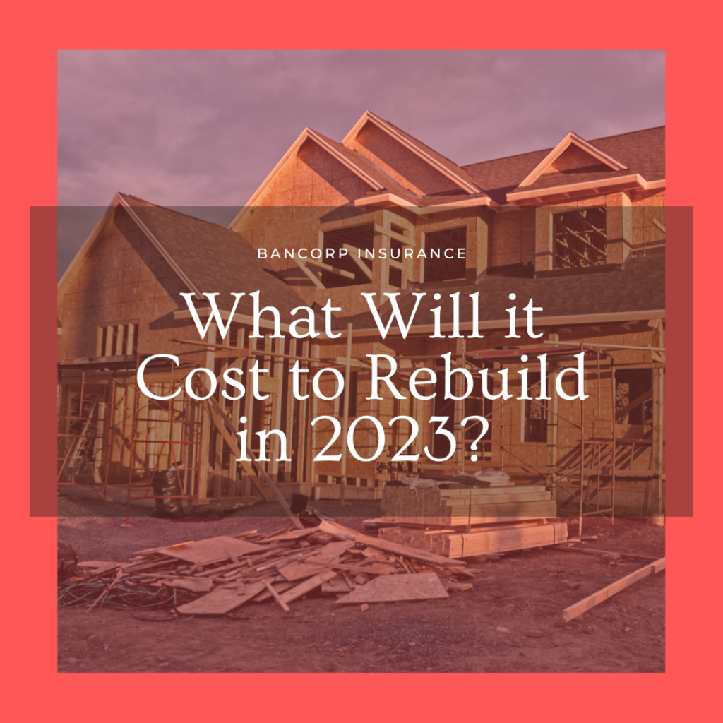 What Will It Cost to Rebuild My Home in 2023