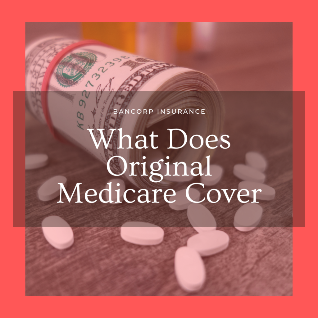 What Does Original Medicare Cover?