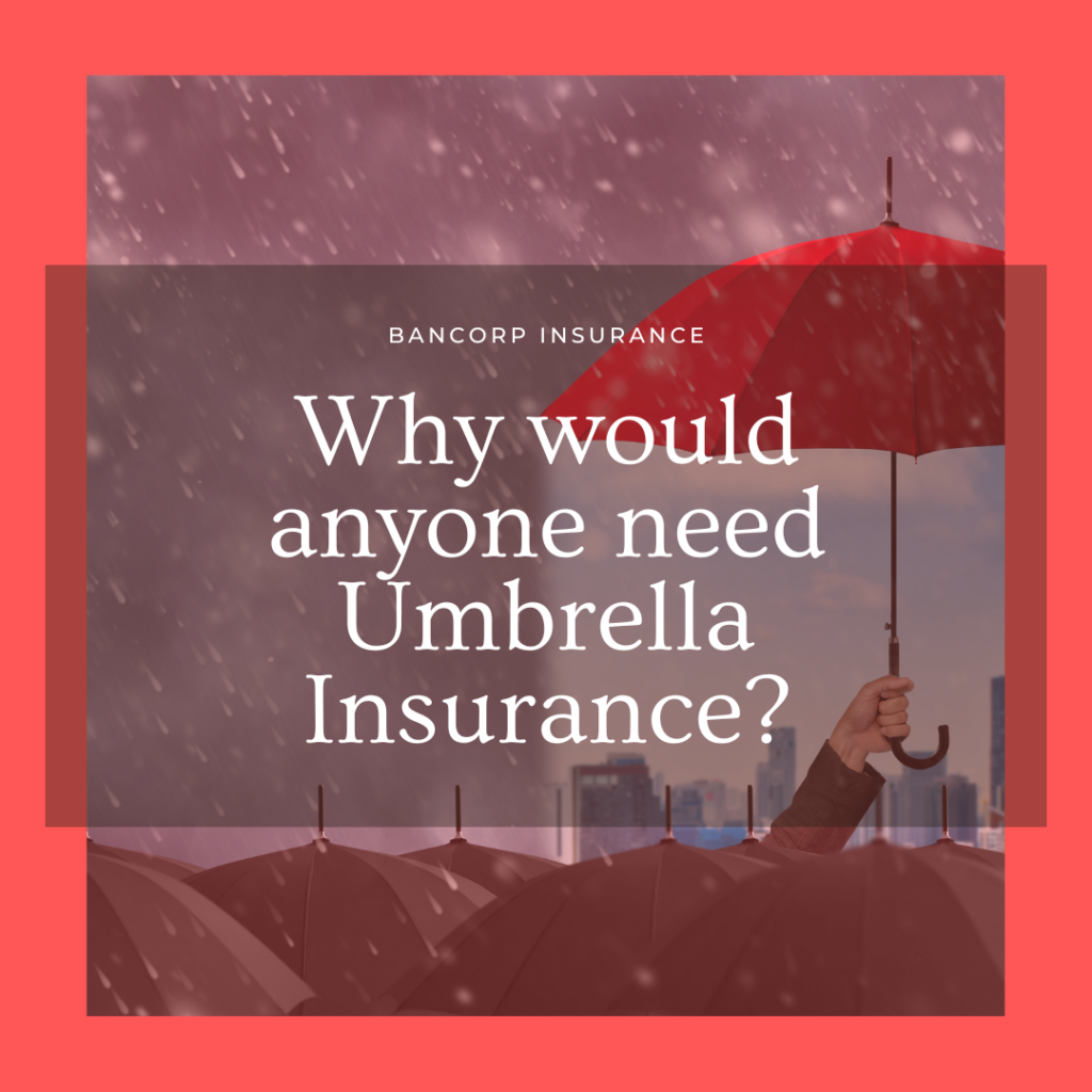 Need Umbrella Insurance Featured Image