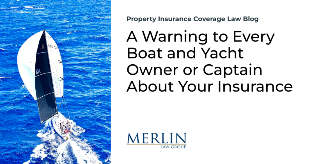 A Warning to Every Boat and Yacht Owner or Captain About Your Insurance