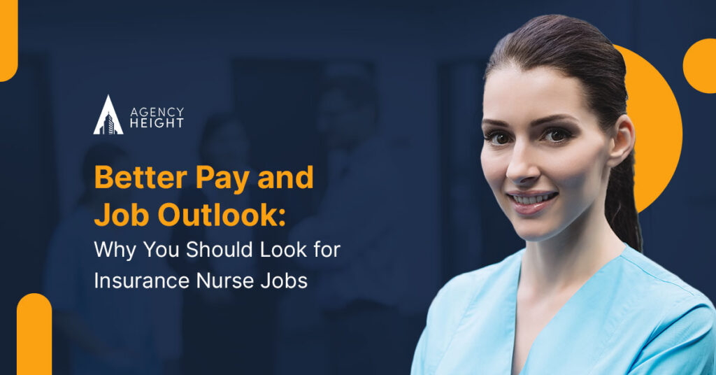 Better Pay and Job Outlook:All You Need to Know About Insurance Nurse Jobs