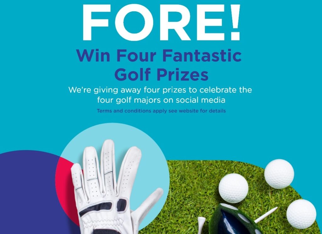 WIN fantastic prizes through the four golfing majors!