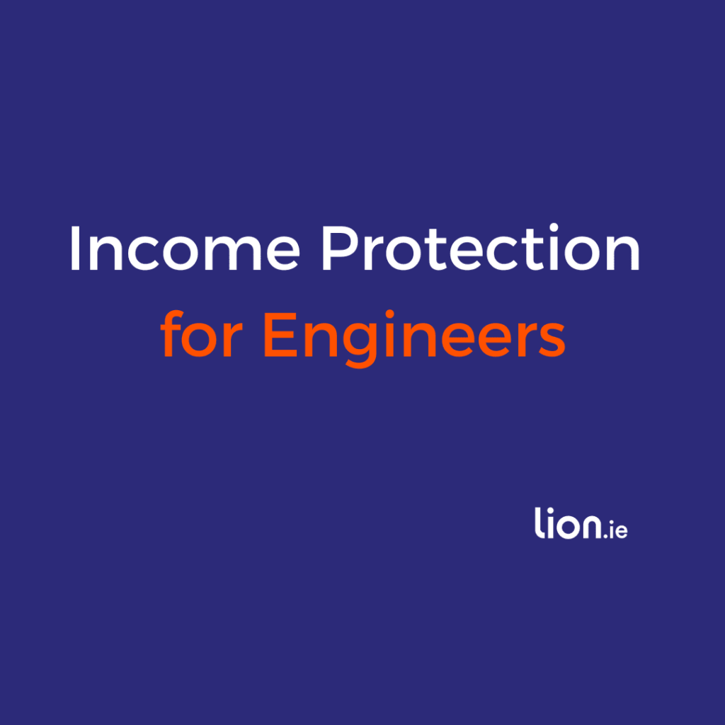 Income Protection for Engineers Working in Ireland