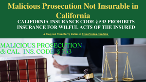 Malicious Prosecution Not Insurable in California