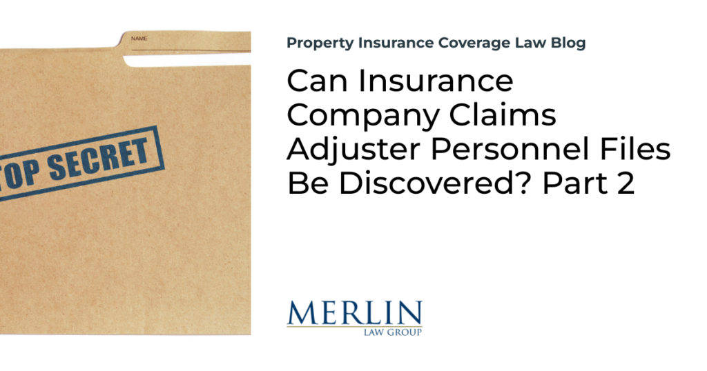 Can Insurance Company Claims Adjuster Personnel Files Be Discovered? Part 2