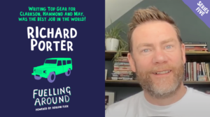 Fuelling Around podcast: Richard Porter on writing Top Gear for Clarkson, Hammond and May