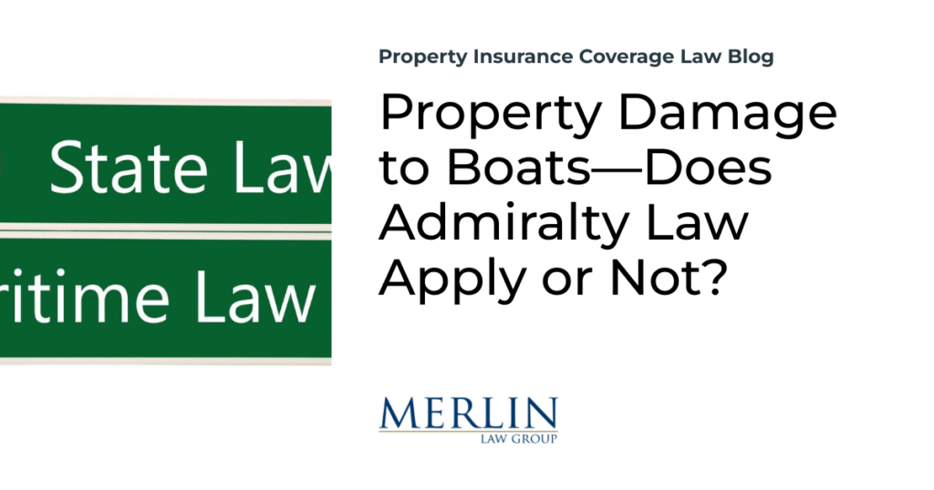 Property Damage to Boats—Does Admiralty Law Apply or Not?
